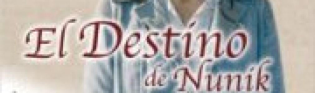 El destino de Nunik