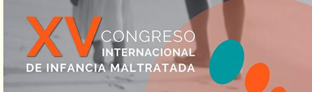 XV Congreso Internacional de Infancia Maltratada 