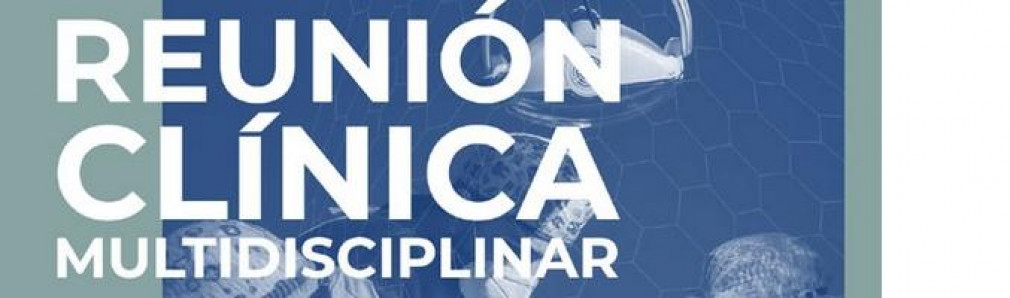 Reunión Clínica multidisciplinar