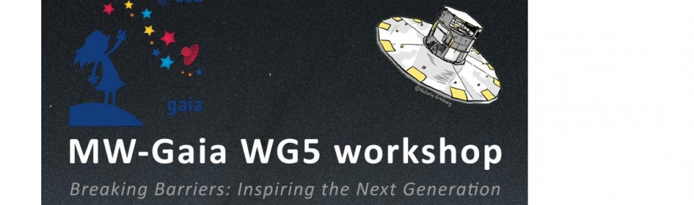 MW-Gaia WG5 workshop Breaking Barriers: Inspiring the Next Generation
