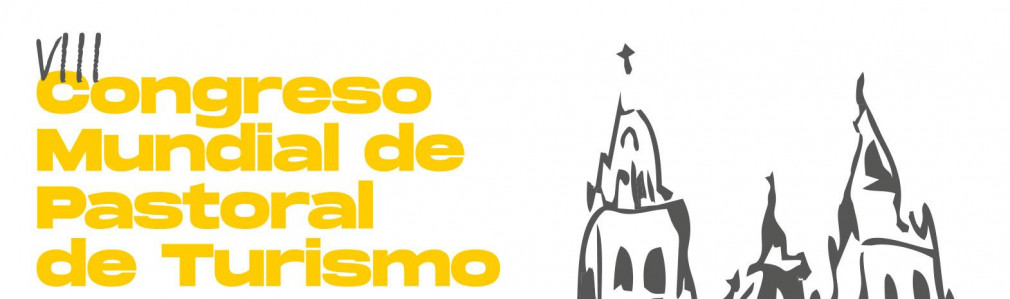 VIII Congreso Mundial de Pastoral de Turismo