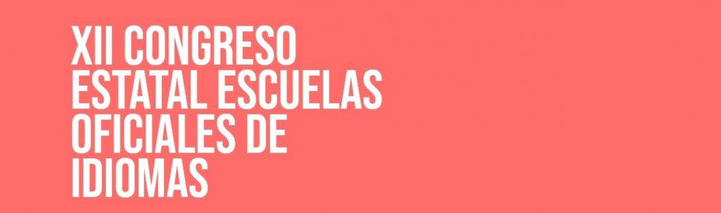 XII Congreso Estatal Escuelas Oficiales de Idiomas