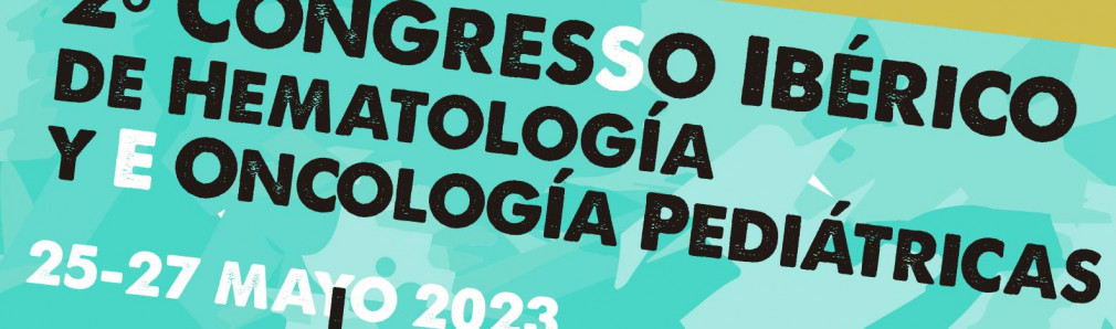 2º Congreso Ibérico de Hematología & Oncología Pediátrica