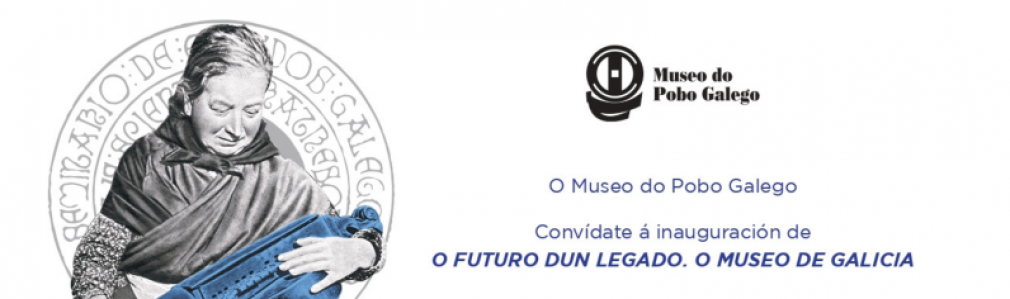 O futuro dun legado. O museo de Galicia