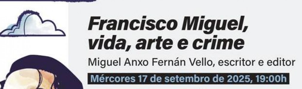 Francisco Miguel, vida, arte e crime
