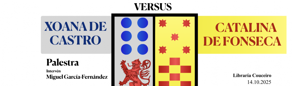 Dona Xoana de Castro vs. Dona Catalina de Fonseca:  mulleres con poder nos conflitos composteláns do século XV