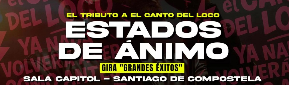 Estados de Ánimo, El Tributo a El Canto del Loco