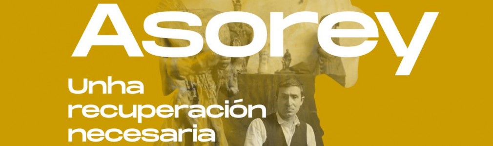 «Francisco Asorey, una recuperación necesaria» | Visita comentada a la exposición