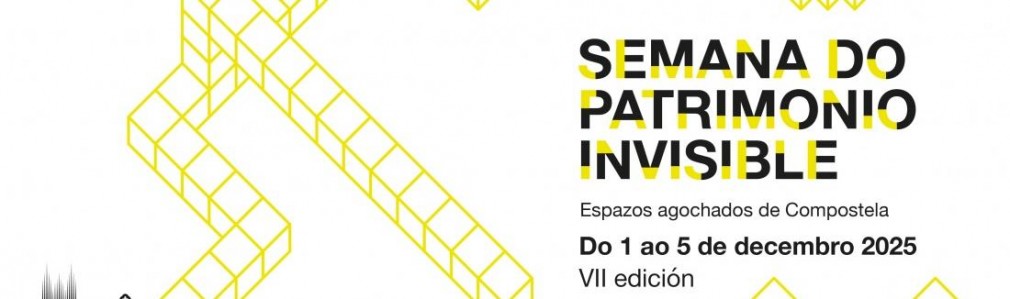 Semana del Patrimonio Invisible 2025