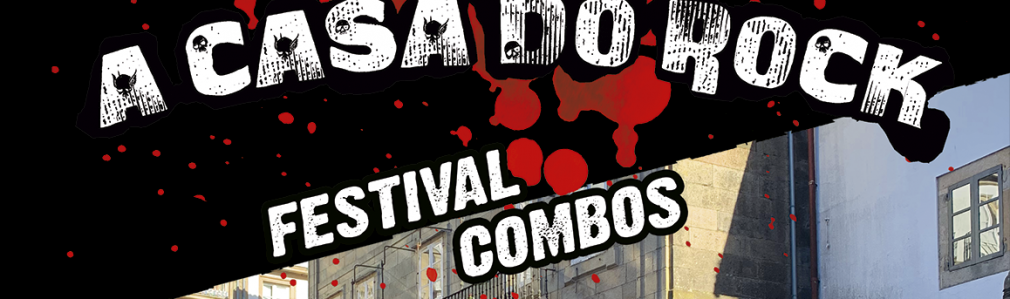 Festival Combos · A Casa do Rock