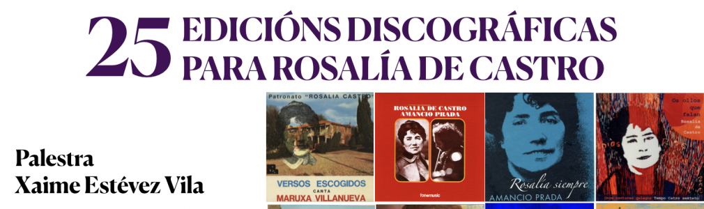 Vinte cinco edicións discográficas para Rosalía de Castro