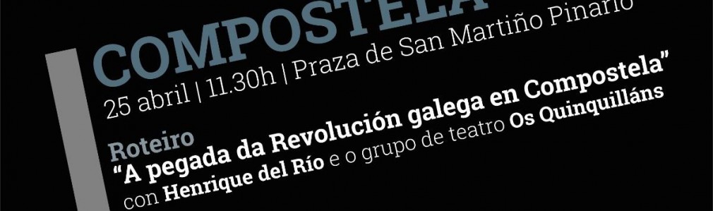 A pegada da revolución galega en Compostela