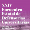 XXIV Encuentro Estatal de Defensorías Universitarias
