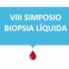 VIII Liquid Biopsy Symposium 