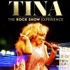 Tina the Rock Show Experience