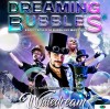 Whitedream “Dreaming bubbles”
