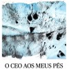 O ceo aos meus pés