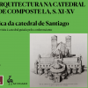 A Arquitectura románica da Catedral de Santiago