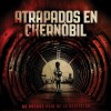 Imagen:Atrapados en Chernóbil